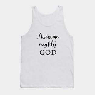 Awesome Mighty God - Gods Character in a typography script Tank Top